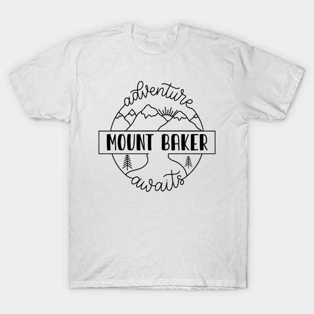 Mount Baker hiker gift for climber. Perfect present for mother dad friend him or her T-Shirt by SerenityByAlex